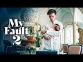 My Fault 2 ( Culpa mía 2 ) Full Movie 2024 Fact | Nicole Wallace, Gabriel Guevara | Review & Fact