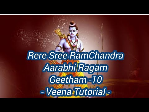 Aarabhi Geetham|| Geetham 10|| Rere Shree Rama|| Veena Tutorial|| Carnatic music
