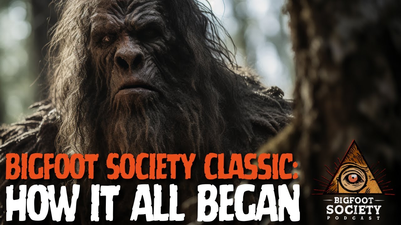 Episode 01: The Squatchy Beginnings (Bigfoot Society Classic)