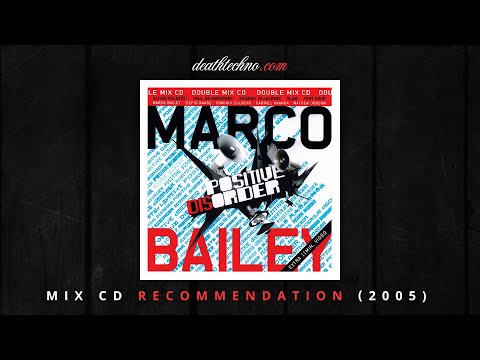 DT:Recommends | Marco Bailey - Positive Disorder (2005) Mix CD 1