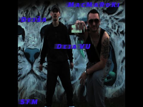 Dejša x MacMaRoKi - Deja Vu