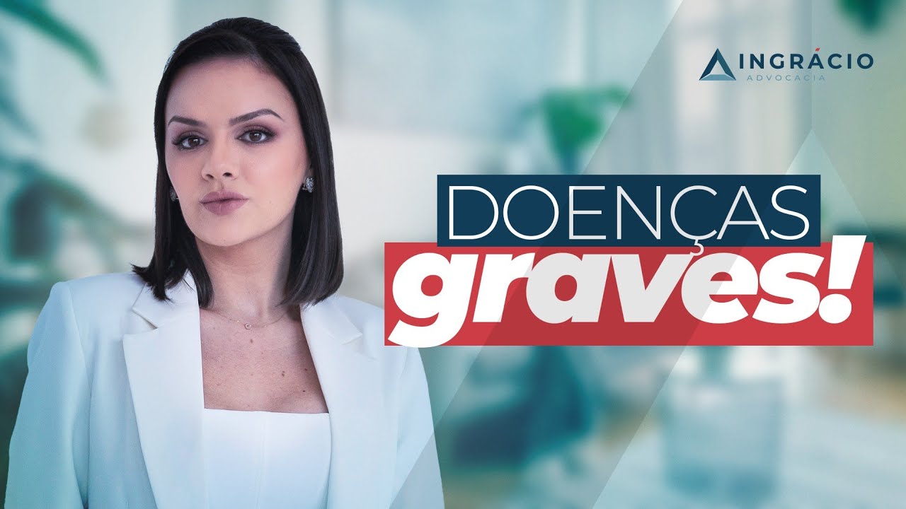 Quais doenças são consideradas graves pelo INSS?!