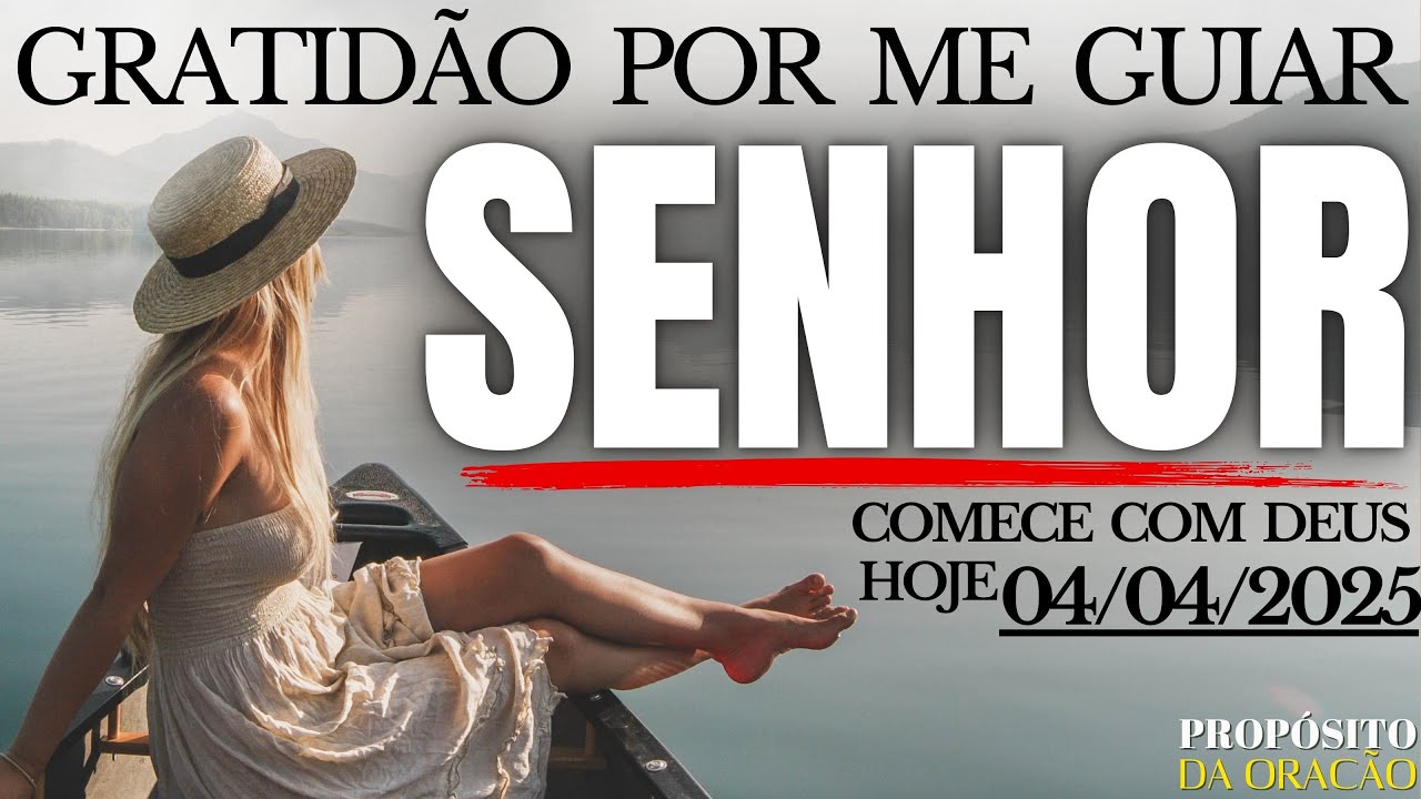 AGRADEÇA A DEUS DIARIAMENTE POR TE GUIAR E VEJA O QUE ACONTECE!