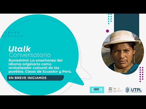 UTALK: Runashimi - La enseñanza del idioma originario como revitalizador cultural de los pueblos