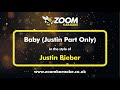 Justin Bieber - Baby (Justin Part Only) - Karaoke Version from Zoom Karaoke