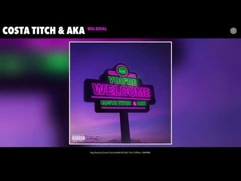 Costa Titch & AKA - Big Deal (Audio)