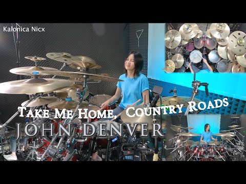 Take Me Home, Country Roads - John Denver || Drum Cover by KALONICA NICX