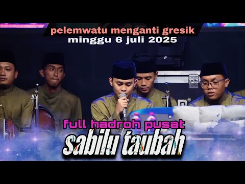 Full sholawat hadroh pusat sabilu taubah terbaru Juli 2025. PELEMWATU GRESIK.