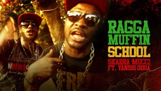 Skarra Mucci Feat. Yaniss Odua - Raggamuffin School (Official Video)