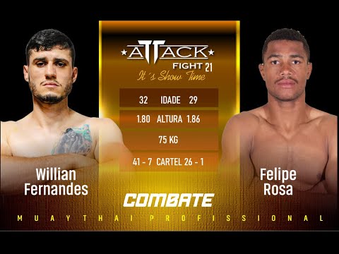 ATTACK FIGHT | WILLIAN FERNANDES  X  FELIPE ROSA 75KG