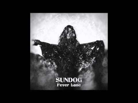SUNDOG - Fever Lane (2015) (Full EP)