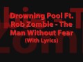 Drowning Pool Ft. Rob Zombie - The Man Without ...