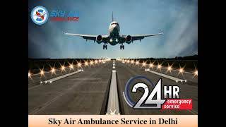 Obtain Air Ambulance in Patna with Essential Medical Aid