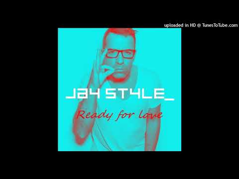 Jay Style - Ready For Love (Radio Mix)