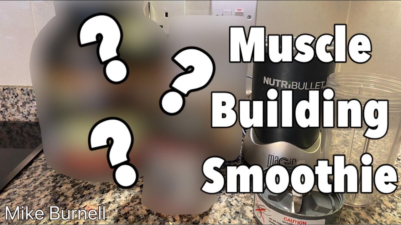 Muscle Building Smoothie | So Quick And Easy | Build Muscle | Mike Burnell