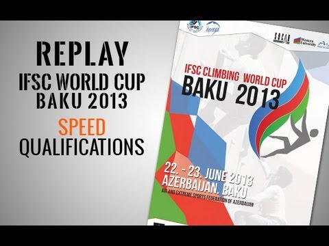 IFSC Climbing World Cup Baku 2013 - Speed - Replay Qualifications