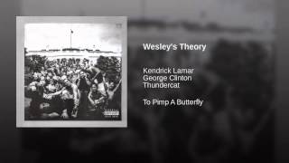 Kendrick Lamar - Wesleys Theory With Lyrics