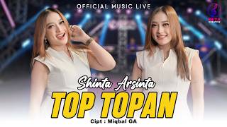 Download lagu Shinta Arsinta – Top Topan ( Music Live) l Kulo Pun Angkat Tangan mp3