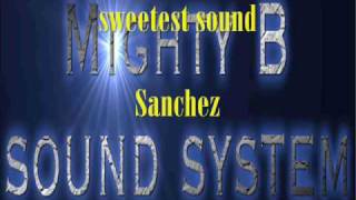 sweetest sound Sanchez