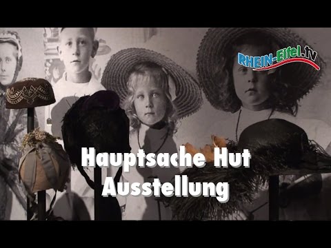 Hauptsache Hut | 150 Jahre Hut-Geschichte | Rhein-Eifel.TV