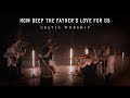 How Deep The Father's Love (Official Music Video) | Celtic Worship