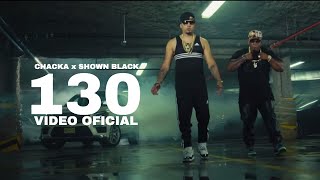 130 - Chacka x Shown Black (Video Oficial) | Director: ADMediafilms