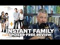 Instant Family (2018) Movie Review (No Spoilers) - Movies & Munchies