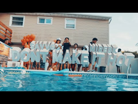 SavvG x MirEBK - Don't Make it Hot (Official Music Video)