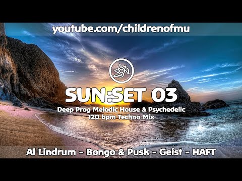 SUN:SET 03 120bpm 👽 Psychedelic Techno (Al Lindrum, Bongo & Pusk, Geist, HAFT)