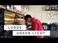 Lorde - Green Light (Piano Cover)