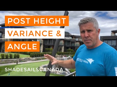 Shade Sail Post Height Variance and Angle