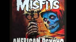 The Misfits - American Psycho - Don&#39;t Open &#39;Til Doomsday