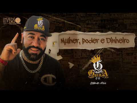 GUINA PR - MULHER , PODER E DINHEIRO