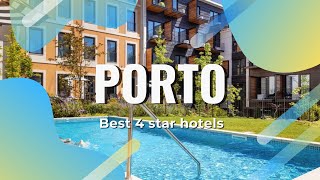 Top 10 hotels in Porto: best 4 star hotels in Porto, Portugal