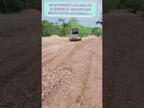 GUATEMALA 🇬🇹 SAN BENITO PETÉN  Inicia  proyecto de asfalto en barrio El Triunfo #petén