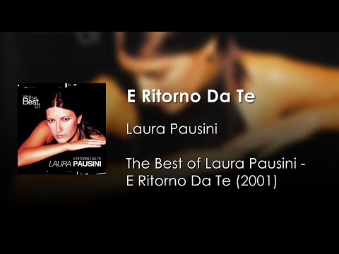 Laura Pausini - E Ritorno Da Te | Letra Italiano - Español