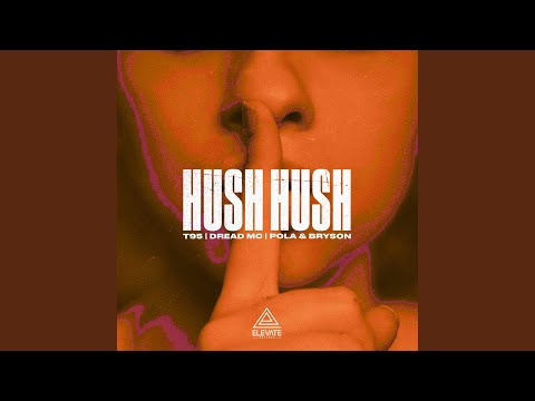 Hush Hush (feat. Pola & Bryson)
