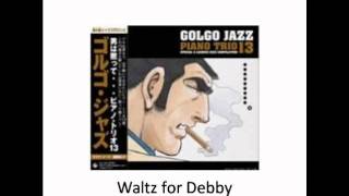 Golgo 13 - Jazz Piano Trio - 01 Waltz for Debby