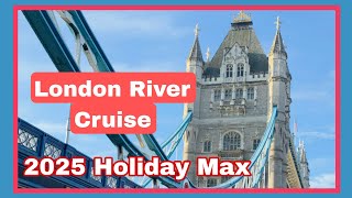 London River Cruise | 2025 Holiday Max 