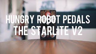 Video thumbnail for Hungry Robot Pedals The Starlite V2 (demo) by Eirik Stordrange