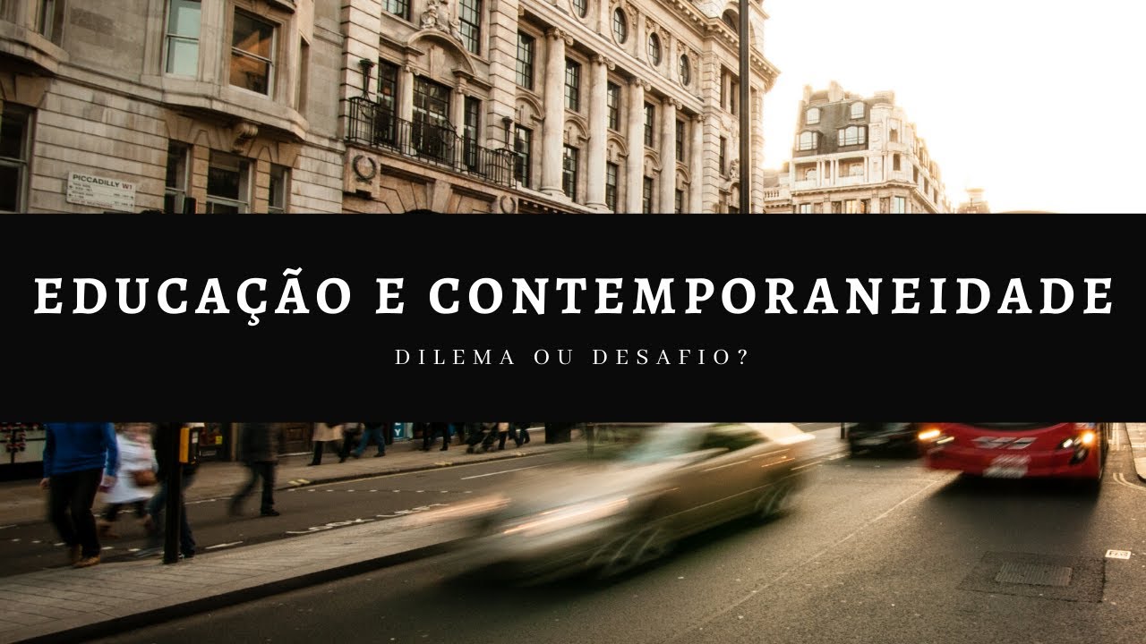 Educação e contemporaneidade