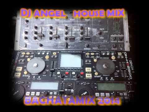 BACHATA MEGAMIX 2014 - DJ ANGEL HOUSE MIX