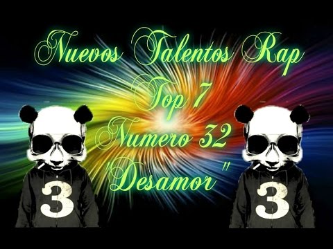 "Nuevos Talentos Rap top 7" Numero 32 (Desamor)