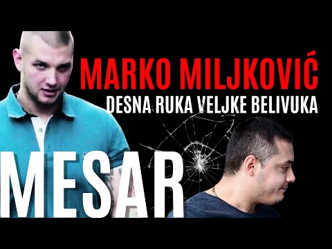 Marko Miljković MESAR - DESNA RUKA VELJKE BELIVUKA