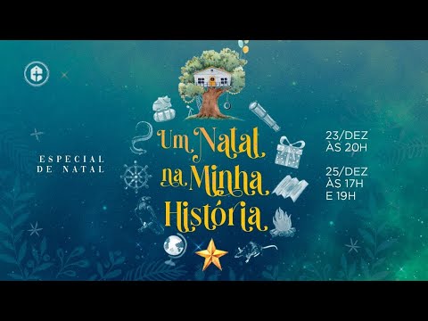 ESPECIAL DE NATAL: Um Natal na Minha História! || 25.12.2022 19h