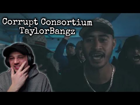 Corrupt Consortium - The WHAY ft. TaylorBangz - UK Reaction