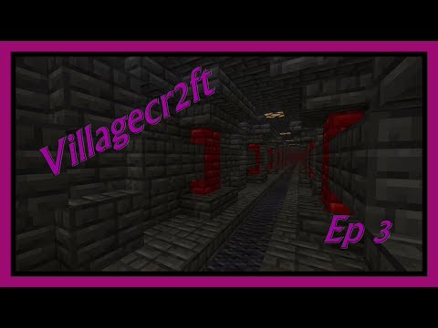 Villagecr2ft - Ep 3 Tunneling through the Nether