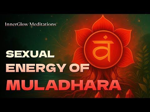 🌹 Sexual energy of Muladhara: Release Fear, Restore Energy & Reconnect