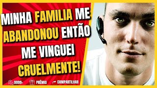 Minha FAMÍLIA me ABANDONOU, me vinguei CRUELMENTE deles! Relatos do Reddit