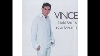 Download lagu Hold On To Your Dreams - Vince mp3
